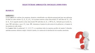 Selectividad Andalucía Junio 2024 Sociales Bloque D Teoría de muestras 1 Matemáticas CCSS [upl. by Hgielrahc]