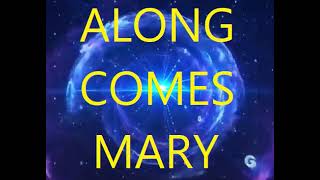 Along Comes Mary [upl. by Droffig868]