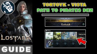 Path to Pirates Den Vista Location in Lost Ark  Tortoyk Locations Guide [upl. by Nyladnohr]