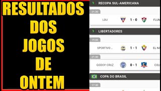 RESULTADOS DOS JOGOS DE ONTEM  LIBERTADORES  COPA DO BRASIL  RECOPA SULAMÃ‰RICANA  22022024 [upl. by Eseret]