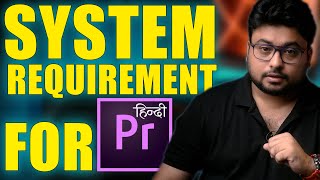 System Requirement for Premiere Pro  Hindi Tutorial [upl. by Iny447]