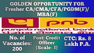 Credit Officer Vacancy for CA CMA CFA MBA Finance PGDM Finance in Punjab National Bank pnb [upl. by Ennyl]