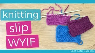 Knitting WYIF Slip With Yarn In Front with examples showing purl and knit stitches [upl. by Ace839]