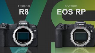 Canon EOS R8 vs Canon EOS RP [upl. by Ynomrah]