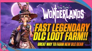 BEST WAY TO FARM DLC LEGENDARY LOOT  TINY TINAS WONDERLANDS  LEGENDARY DLC LOOT FARM [upl. by Mahla562]