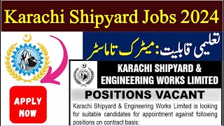 Karachi Shipyard New Jobs 2024  All Pakistan Jobs jobs PAKJOBNEWSUSMAN5401 [upl. by Mort]