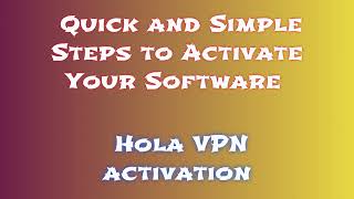 Hola VPN License How to Activate and Download Hola VPN Easily [upl. by Nannaihr]