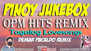 PINOY JUKEBOX HITS REMIX  OPM MEDLEY REMIX  Demar Pacaldo  Tagalog Lovesongs Remix  Lumang Kanta [upl. by Keeler]