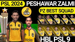 Peshawar Zalmi Squad for PSL 2024  PZ Squad for PSL9  PZ Squad for Pakistan Super League 2024 [upl. by Noxid]