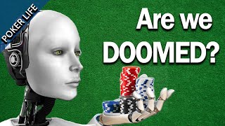 Will Artificial Intelligence DESTROY Poker [upl. by Colly]