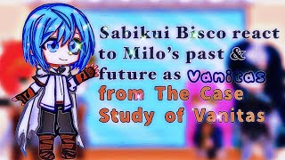 Sabikui Bisco reacts to Milo’s past amp future as Vanitas from VNC11GL2vanoéspoilersamane ♡︎ [upl. by Vaclava]