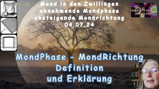 Mondphasen und Mondrichtungen  eine Definition und eine Erklärung [upl. by Mercorr204]