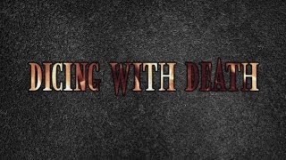 Dicing with Death 018 Part 3 [upl. by Enoch]