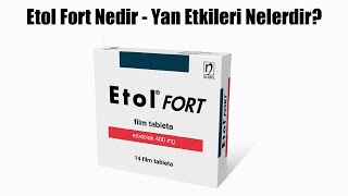 Etol Fort Nedir Ne İçin Kullanılır Yan Etkileri Nelerdir [upl. by Farant111]