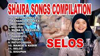 SHAIRA SONGS COMPILATION morosongs Shaira bangsamoropop selos [upl. by Ayenet]