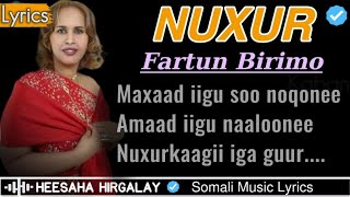 FARTUUN BIRIMO  NUXUR LYRICS  MAXAAD IIGU SOO NOQON  HEES MACAAN OO DAADIS AH  HEESIHII DHEXE [upl. by Skricki]