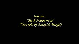 Rainbow  Black Masquerade Clean solo by Ezequiel Arregui [upl. by Pantin]