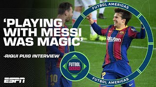 ‘Playing with Messi was MAGICAL’ Riqui Puig on LA Galaxy and Barcelona  ESPN FC [upl. by Lesko]