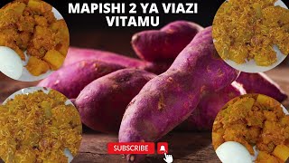 JINSI YA KUPIKA VIAZI VITAMUMAPISHI MAWILI YA VIAZI VITAMU [upl. by Ellirehs966]