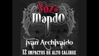 Voz De Mando  Ivan Archivaldo [upl. by Cannon]