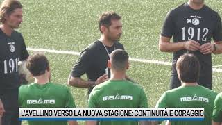 Avellino verso la nuova stagione continuità e coraggio per il 202425 [upl. by Sinnej207]