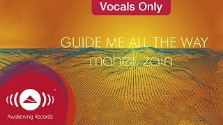 Maher Zain  Guide Me All The Way  Vocals Only Lyrics [upl. by Laven]