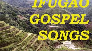 PART 2 IFUGAO CHRISTIAN GOSPEL SONGS COMPILATION 2 [upl. by Negriv]