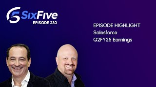 Salesforce Q2FY25 Earnings  Episode 230  Six Five Podcast [upl. by Jeffie]