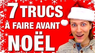 7 TRUCS A FAIRE AVANT NOEL  DELIRES DE MAX [upl. by Ahseyd746]