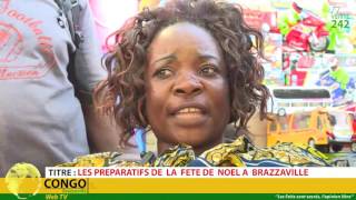 VÉRITÉ 242 Brazzaville Préparatifs de la fête de Nöel [upl. by Wandis]