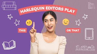 Harlequin Editors Play This or That [upl. by Ydissac]