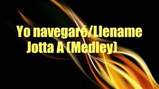 Yo navegarélléname Jotta A Medley letra [upl. by Amliw]