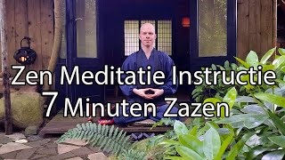 Zen Meditatie Instructie  7 Minuten Zen Meditatie  Zen Meditatie Houding  Sussokan Zazen [upl. by Eimaj]