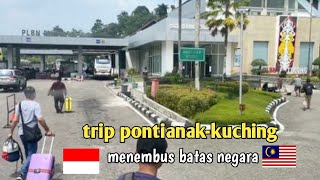 Trip dari Pontianak ke Kuching dengan menggunakan bis Damri [upl. by Leena]