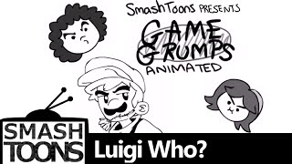 Game Grumps Animated  Luigi Who [upl. by Soisatsana]