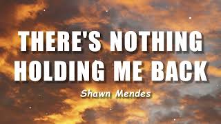 Shawn Mendes ‒ Theres Nothing Holding Me Back Lyrics  Lyric Video [upl. by Durning]