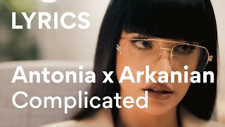 ARKANIAN x ANTONIA  Complicated  Lyrics  Versuri [upl. by Appolonia4]