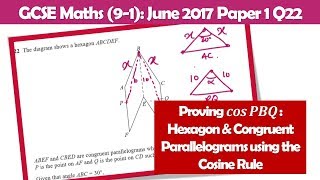 Proof of Angle Cosine Rule Hexagon amp Congruent Parallelograms GCSE Maths June 2017 Paper 1 Q22 [upl. by Asseret338]