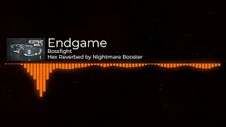 Bossfight  Endgame Hex Reverbed [upl. by Eldorado]