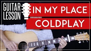 In My Place Guitar Tutorial  Coldplay Guitar Lesson 🎸 Easy Chords  Lead Guitar  Guitar Cover [upl. by Knobloch]