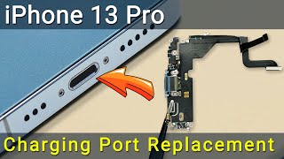 iPhone 13 Pro Charging Port Repair StepbyStep Replacement Guide [upl. by Ainahs289]