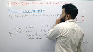 Lec16 Dipole moment and Ideal Dipole classnotes [upl. by Netsyrk]