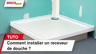 Comment installer un receveur de douche   Bricomarché [upl. by Nirra973]