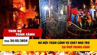 Thời sự toàn cảnh 245 Hà Nội Toàn cảnh vụ cháy nhà trọ tại phố Trung Kính  VTV24 [upl. by Zaneski]