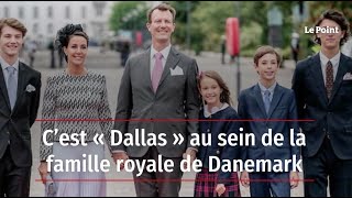 C’est « Dallas » au sein de la famille royale de Danemark [upl. by Yun693]