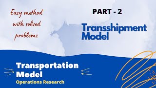 Transshipment Model with Solved Problems Transportation Model Operations Research [upl. by Gerrard]