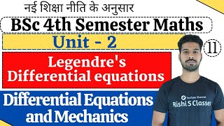 Legendre differential equationsBsc 4th sem MathsChapter 2Differential equations and mechanics [upl. by Bilski]