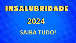 Insalubridade 2024  Regras Atualizadas [upl. by Euqnomod]