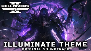 HELLDIVERS 2  Illuminate Theme Original Soundtrack [upl. by Suchta972]