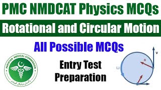 Physics Rotational and Circular Motion MCQs  PMC NMDCAT Entry Test Preparation  Chapter Wise MCQs [upl. by Ayinat101]